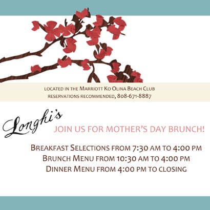 Longhi’s Mothers Day Brunch at Marriott’s Ko Olina Beach Club